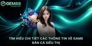Bắn cá siêu thị